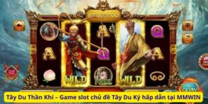 Tây Du Thần Khí – Game slot chủ đề Tây Du Ký hấp dẫn tại MMWIN